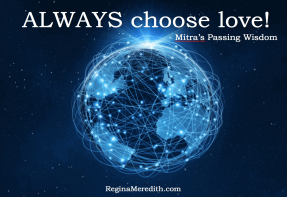 Always Choose Love!