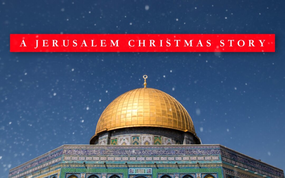 A Jerusalem Christmas Story